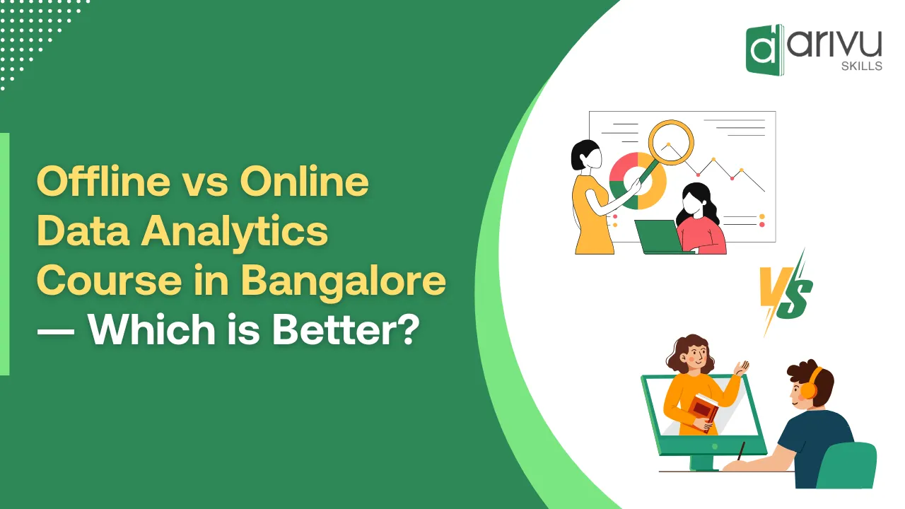 Offline vs Online Data Analytics Course in Bangalore | Arivu Skills