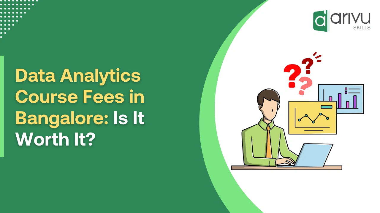 Data Analytics Course Fees in Bangalore_ Is It Worth It