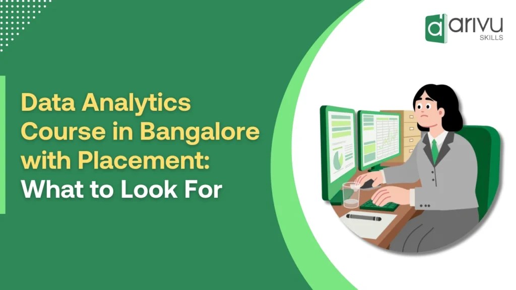 Data Analytics Course in Bangalore with Placement_ What to Look For