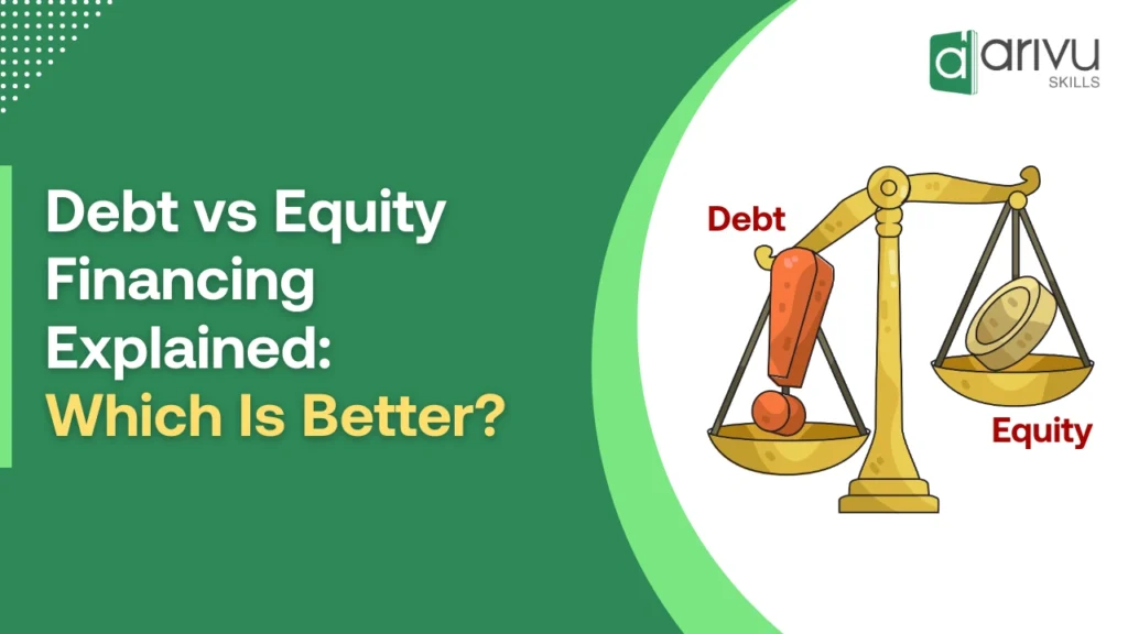 Debt vs Equity Financing Explained_ Which Is Better