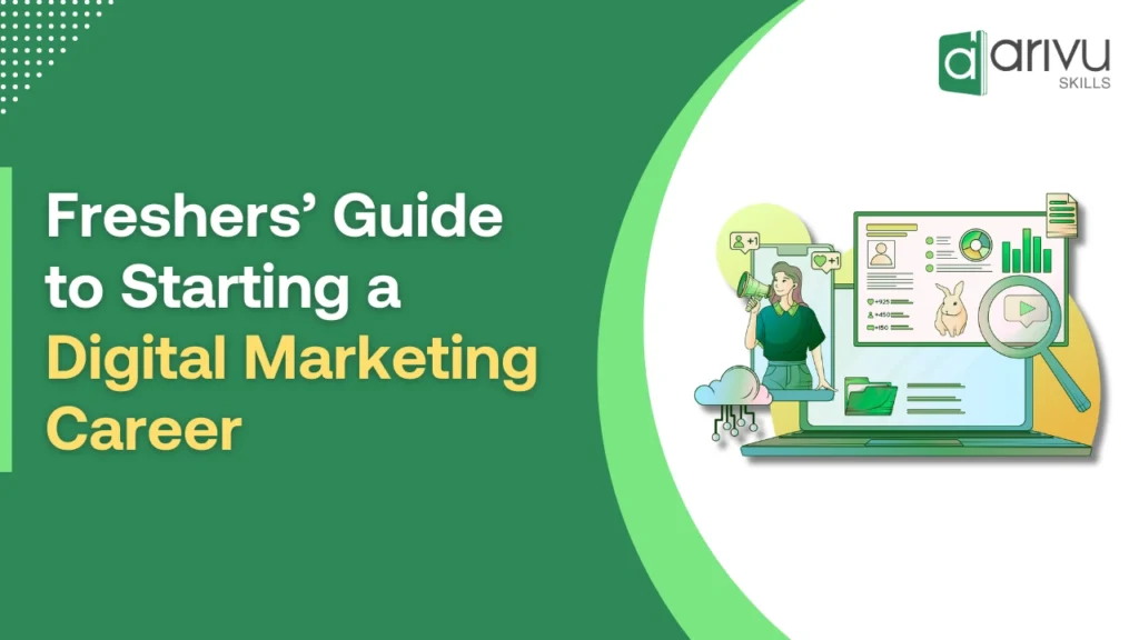 Freshers’ Guide to Starting a Digital Marketing Career