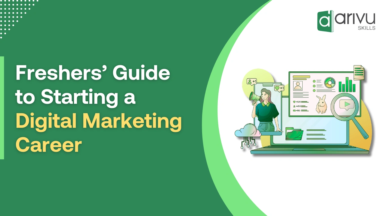 Freshers’ Guide to Starting a Digital Marketing Career