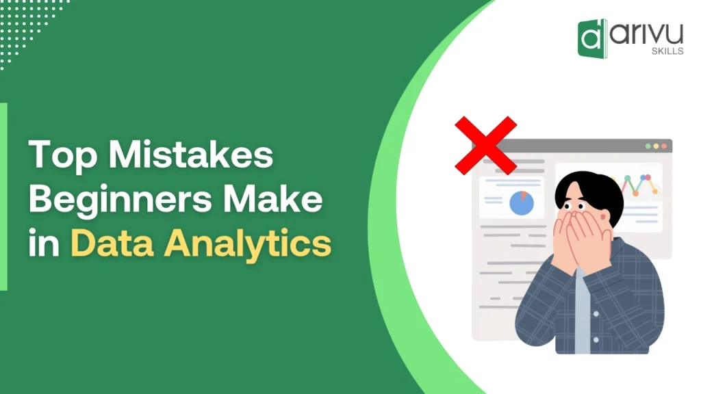 Top Mistakes Beginners Make in Data Analytics