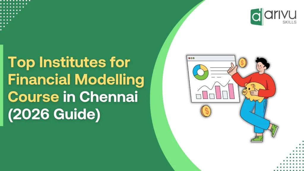 Top Institutes for Financial Modelling Course in Chennai (2026 Guide)