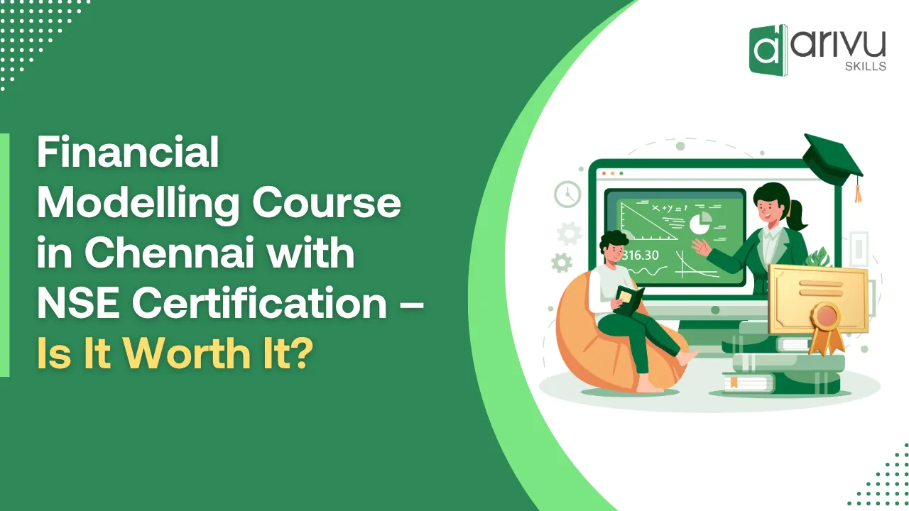 Financial Modelling Course in Chennai with NSE Certification – Is It Worth It