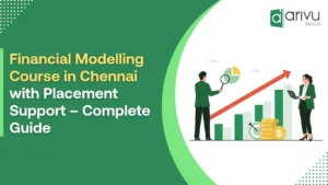Financial Modelling Course in Chennai with Placement Support – Complete Guide
