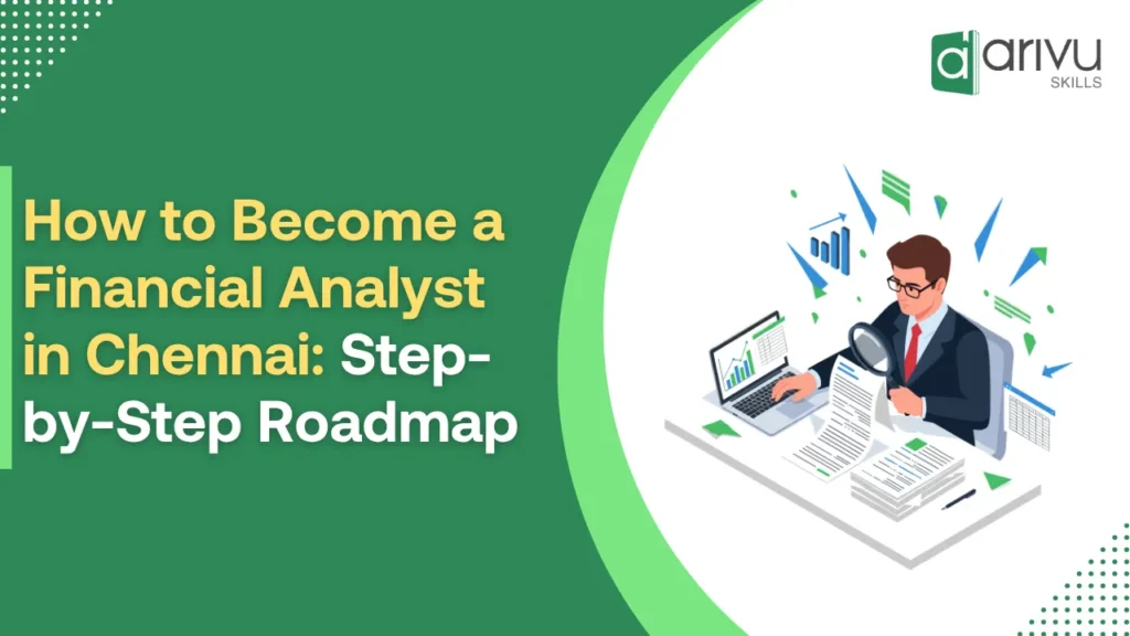 How to Become a Financial Analyst in Chennai_ Step-by-Step Roadmap
