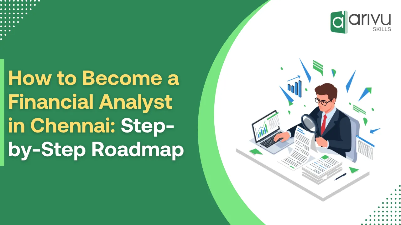How to Become a Financial Analyst in Chennai_ Step-by-Step Roadmap