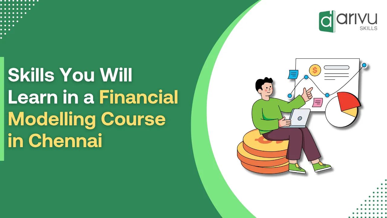Skills You Will Learn in a Financial Modelling Course in Chennai