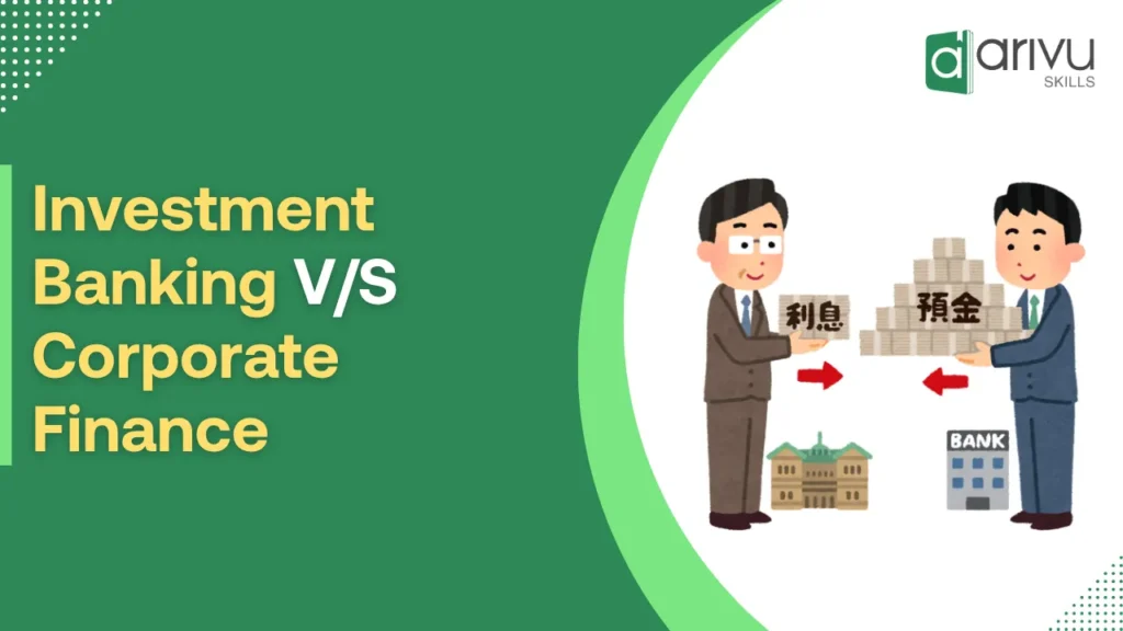 Investment Banking VS Corporate Finance