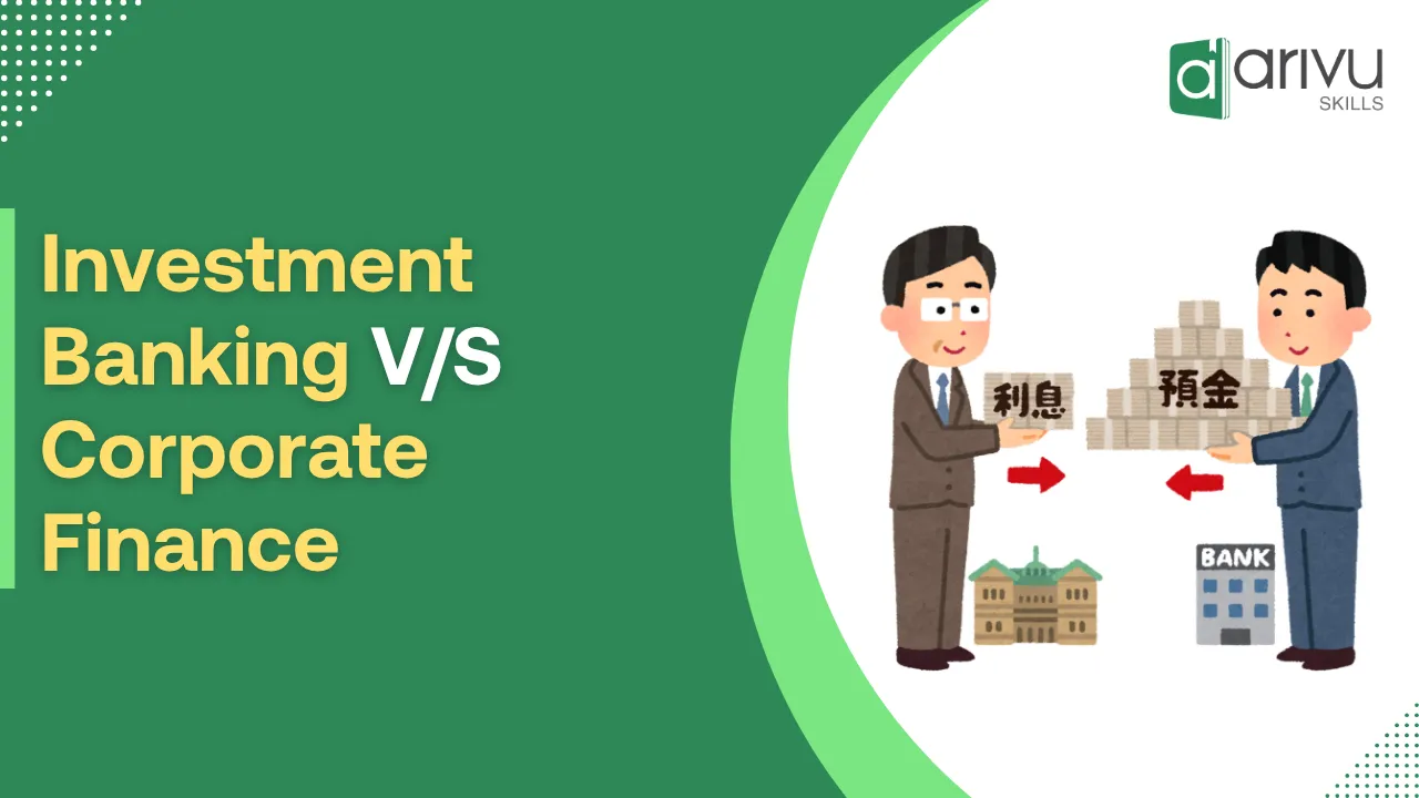 Investment Banking VS Corporate Finance