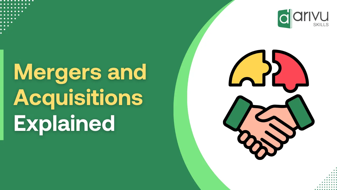 Mergers and Acquisitions Explained