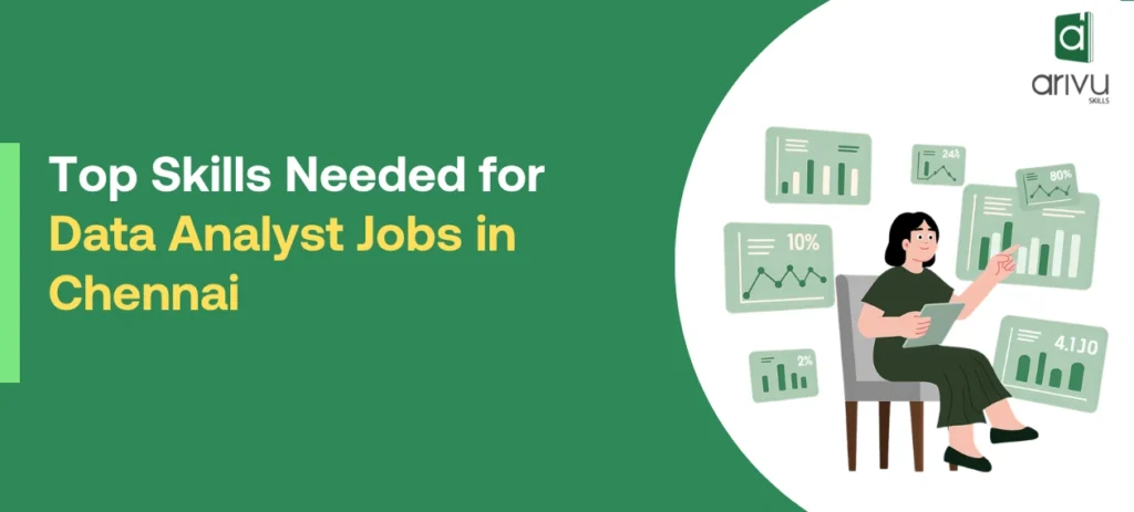 Top Skills Needed for Data Analyst Jobs in Chennai